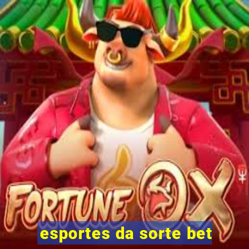 esportes da sorte bet